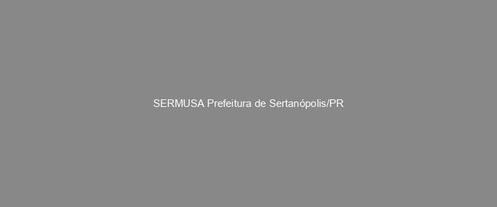 Provas Anteriores SERMUSA Prefeitura de Sertanópolis/PR